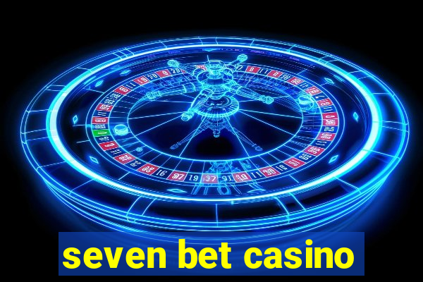 seven bet casino